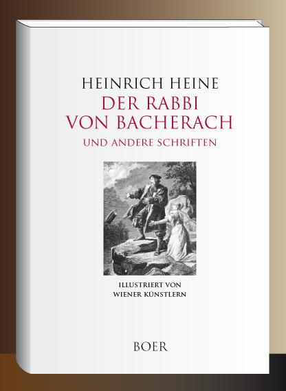 Der Rabbi von Bacherach - Aus den Memoiren des Herren von Schnabelewopski - Florentinische Nächte