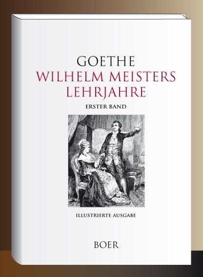 Wilhelm Meisters Lehrjahre, Band 1