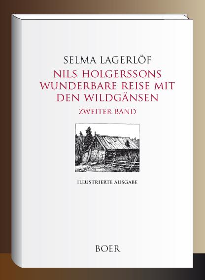 Nils Holgerssons wunderbare Reise mit den Wildgänsen Zweiter Band