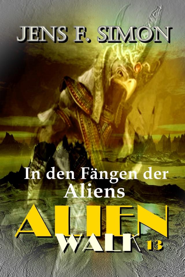 In den Fängen der Aliens (AlienWalk 13)