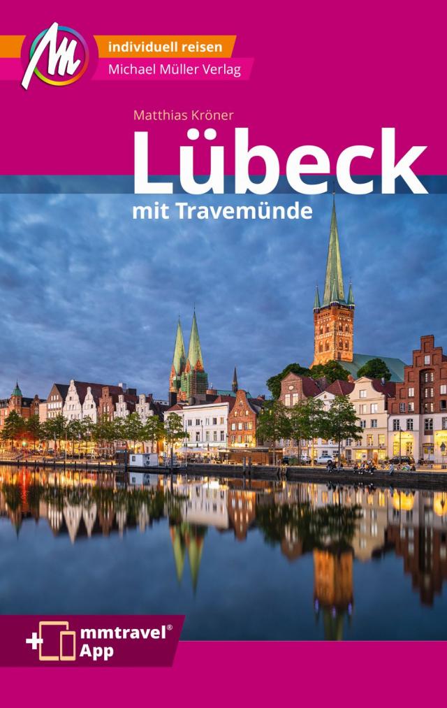 Lübeck MM-City – mit Travemünde Reiseführer Michael Müller Verlag