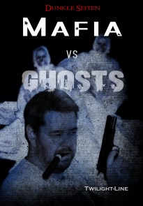 Mafia vs. Ghosts Dunkle Seiten  