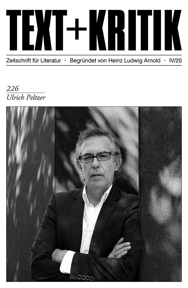 TEXT + KRITIK 226 - Ulrich Peltzer Text + Kritik  