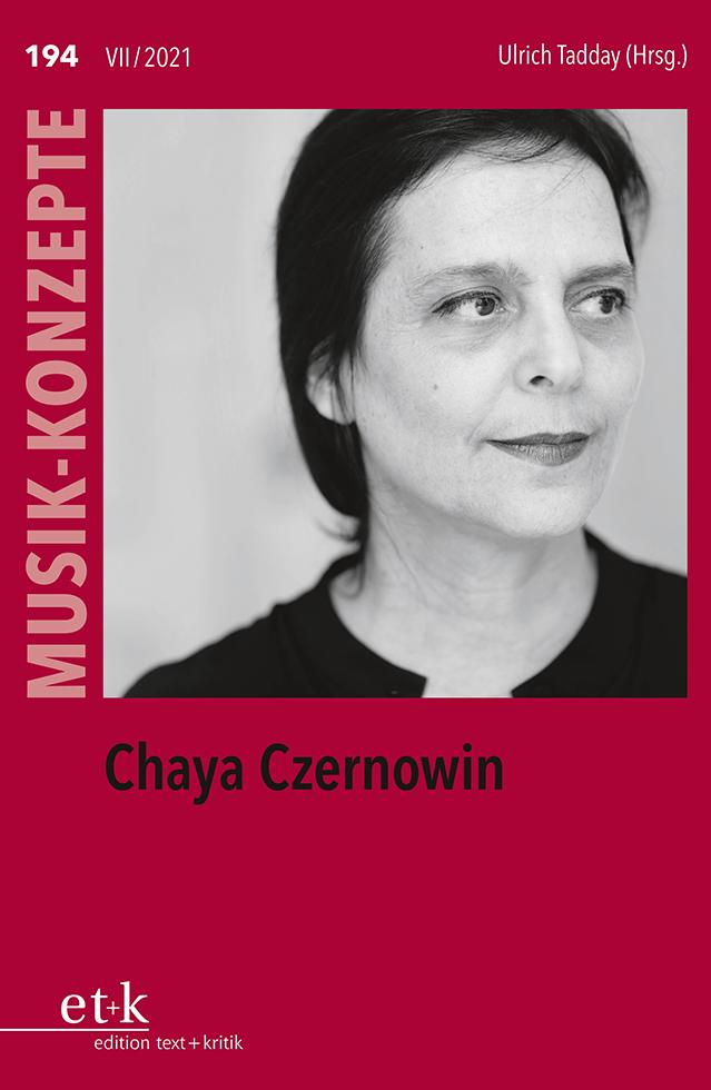 MUSIK-KONZEPTE 194: Chaya Czernowin Musik-Konzepte  
