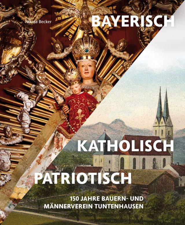 Bayerisch – Katholisch – Patriotisch
