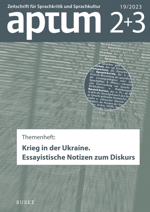 Aptum, Zeitschrift für Sprachkritik und Sprachkultur 19. Jahrgang, 2023, Heft 02+03