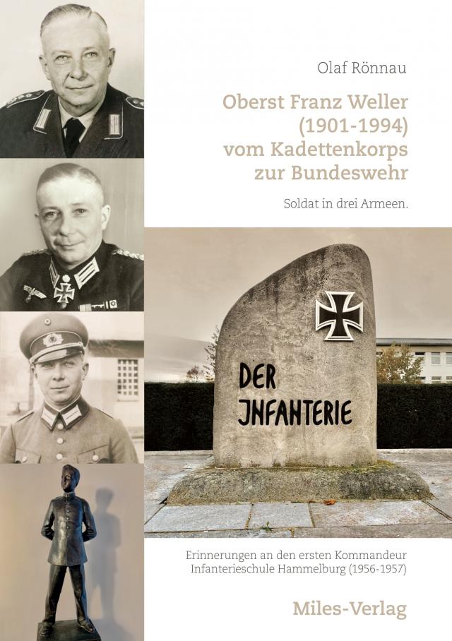 Oberst Franz Weller (1901-1994) vom Kadettenkorps zur Bundeswehr