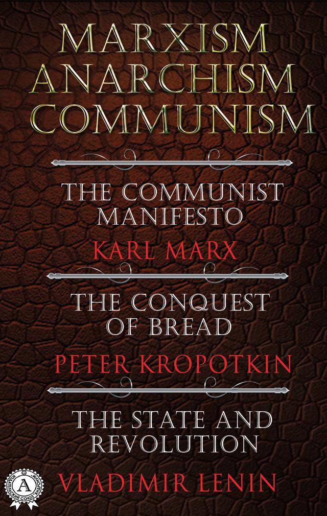 Marxism. Anarchism. Communism