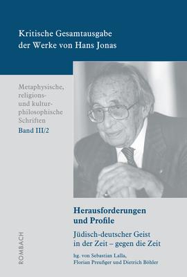 Kritische Gesamtausgabe der Werke von Hans Jonas – Metaphysische, religions- und kulturphilosophische Schriften, Bd. III/2