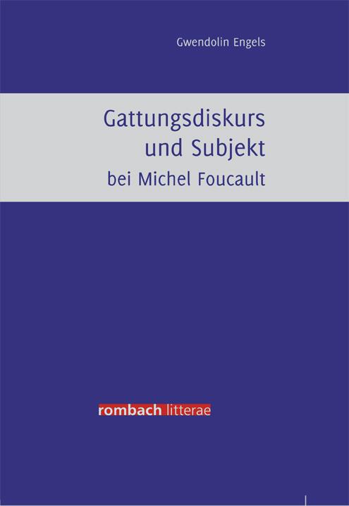Gattungsdiskurs und Subjekt bei Michel Foucault