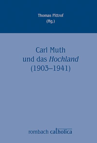 Carl Muth und das Hochland (1903–1941)