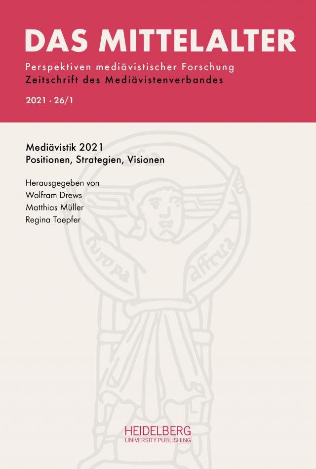 Das Mittelalter. Perspektiven mediävistischer Forschung : Zeitschrift... / Heft 2021, Band 26, Heft 1
