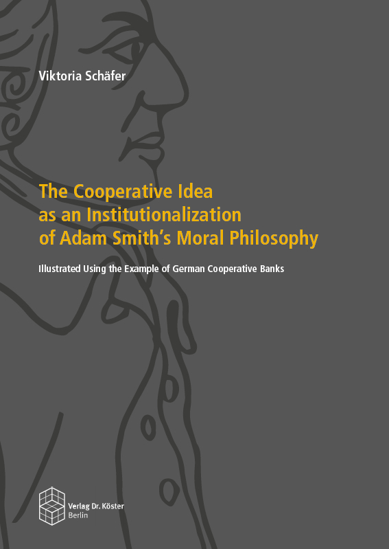 The Cooperative Idea as an Institutionalization of Adam Smith’s Moral Philosophy