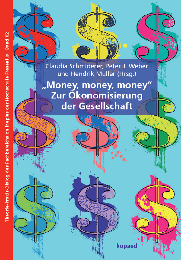 „Money, Money, Money“ – Zur Ökonomisierung der Gesellschaft