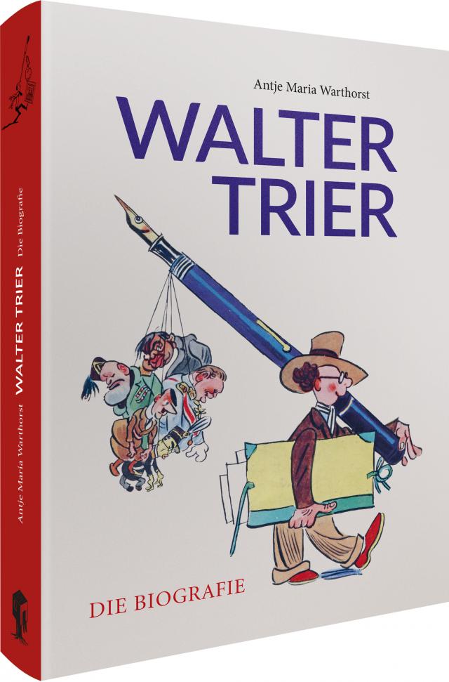 Walter Trier – Die Biografie