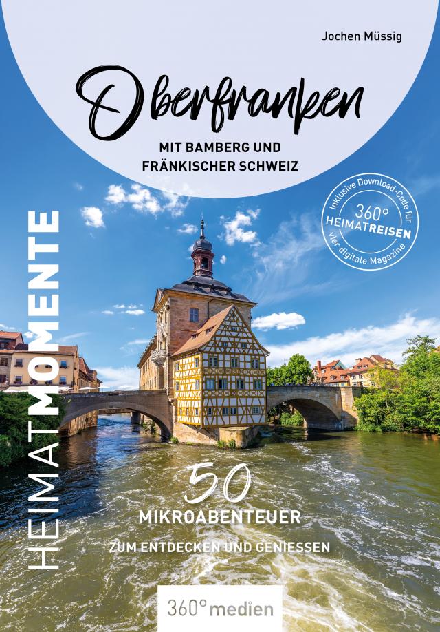 Oberfranken mit Bamberg und Fränkischer Schweiz – HeimatMomente