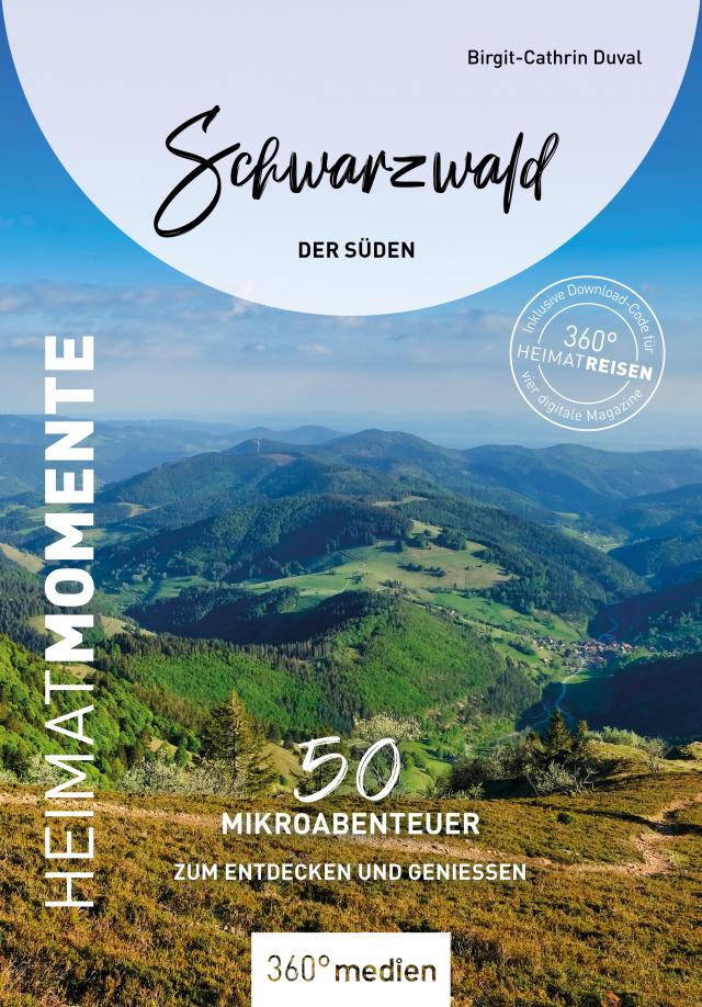 Schwarzwald - Der Süden – HeimatMomente
