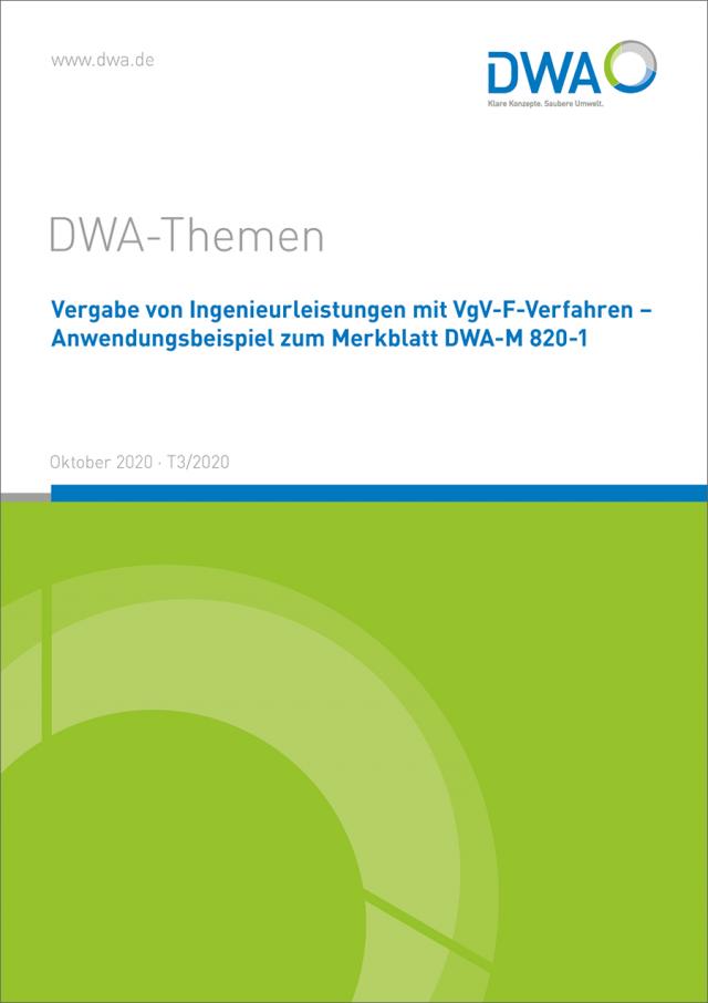 Vergabe von Ingenieurleistungen mit VgV-F-Verfahren - Anwendungsbeispiel zum Merkblatt DWA-M 820-1