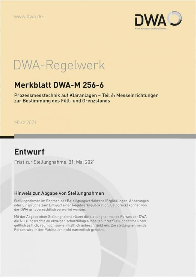 Merkblatt DWA-M 256-6 Prozessmesstechnik auf Kläranlagen - Teil 6: Messeinrichtungen zur Bestimmung des Füll- und Grenzstands (Entwurf)