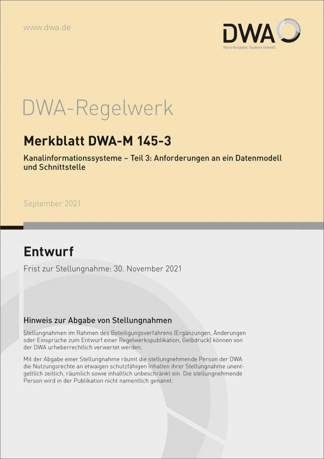 Merkblatt DWA-M 145-3 Kanalinformationssysteme – Teil 3: Anforderungen an ein Datenmodell und Schnittstelle (Entwurf)
