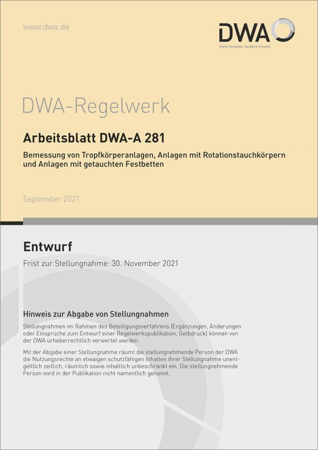 Arbeitsblatt DWA-A 281 Bemessung von Tropfkörperanlagen, Anlagen mit Rotationstauchkörpern und Anlagen mit getauchten Festbetten (Entwurf)