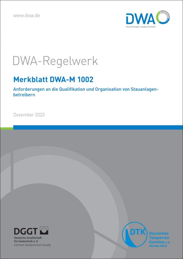 Merkblatt DWA-M 1002 Anforderungen an die Qualifikation und Organisation von Stauanlagenbetreibern