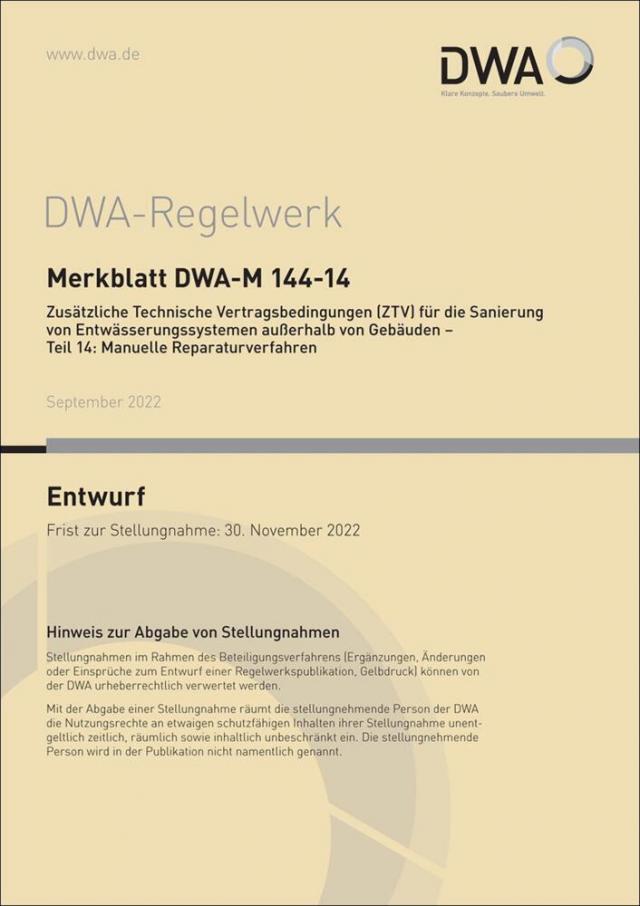 Merkblatt DWA-M 144-14 Zusätzliche Technische Vertragsbedingungen (ZTV) für die Sanierung von Entwässerungssystemen außerhalb von Gebäuden - Teil 14: Manuelle Reparaturverfahren (Entwurf)