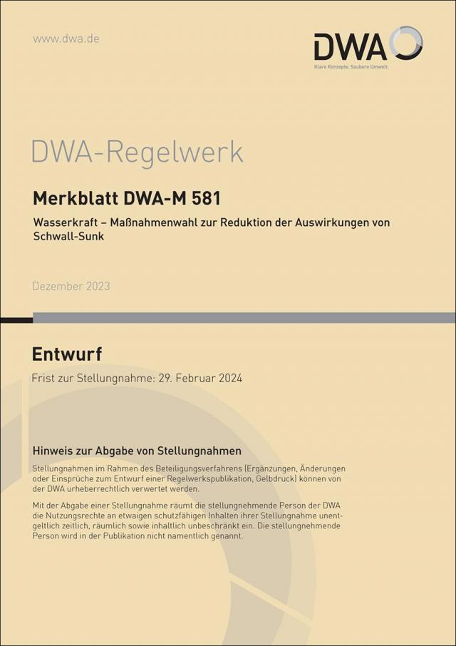 Merkblatt DWA-M 581 Wasserkraft - Maßnahmenwahl zur Reduktion der Auswirkungen von Schwall-Sunk (Entwurf)