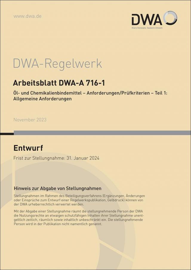 Arbeitsblatt DWA-A 716-1 Öl- und Chemikalienbindemittel - Anforderungen/Prüfkriterien - Teil 1: Allgemeine Anforderungen (Entwurf)