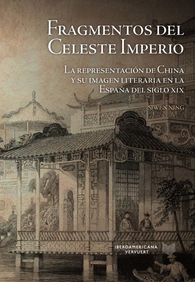 Fragmentos del Celeste Imperio La Cuestión Palpitante. Los siglos XVIII y XIX en España  