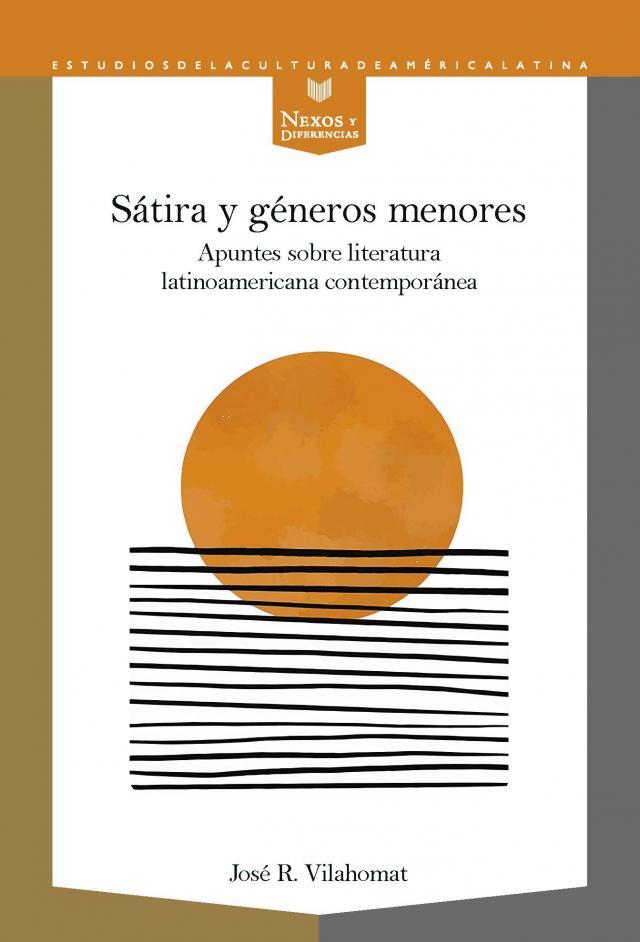 Sátira y géneros menores Nexos y Diferencias. Estudios de la Cultura de América Latina  