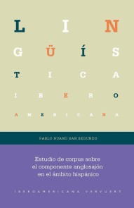Estudio de corpus sobre el componente anglosajón en el ámbito hispánico Lingüística Iberoamericana  