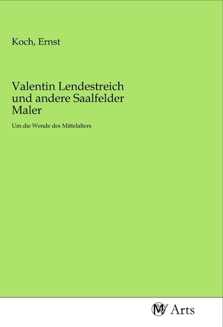 Valentin Lendestreich und andere Saalfelder Maler