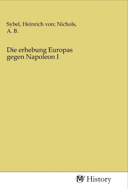 Die erhebung Europas gegen Napoleon I