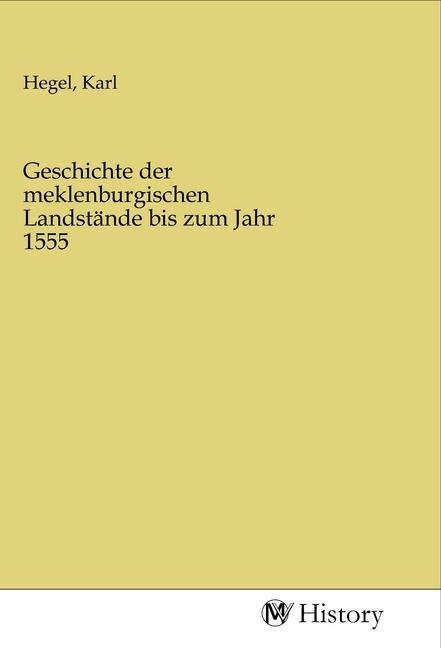 Geschichte der meklenburgischen Landstände bis zum Jahr 1555