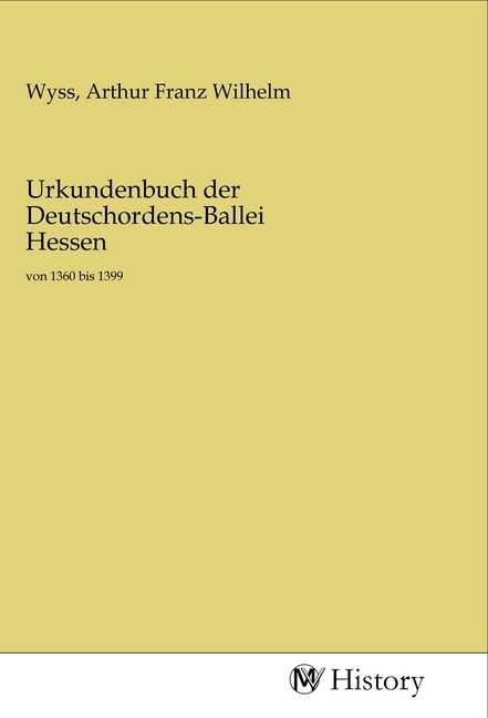 Urkundenbuch der Deutschordens-Ballei Hessen