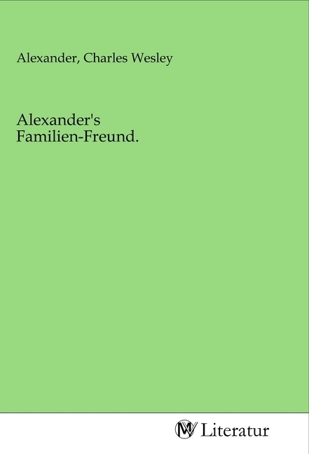 Alexander's Familien-Freund.