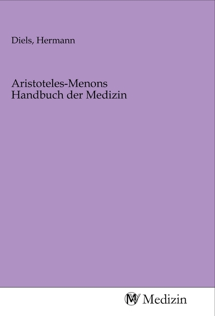 Aristoteles-Menons Handbuch der Medizin