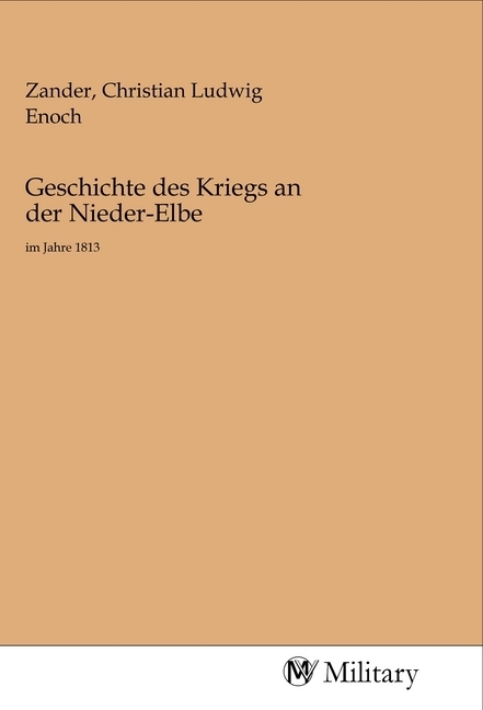 Geschichte des Kriegs an der Nieder-Elbe