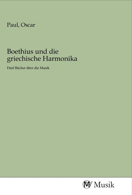 Boethius und die griechische Harmonika