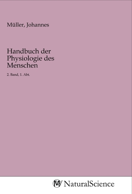 Handbuch der Physiologie des Menschen