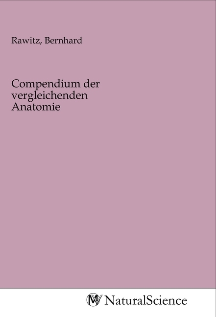 Compendium der vergleichenden Anatomie