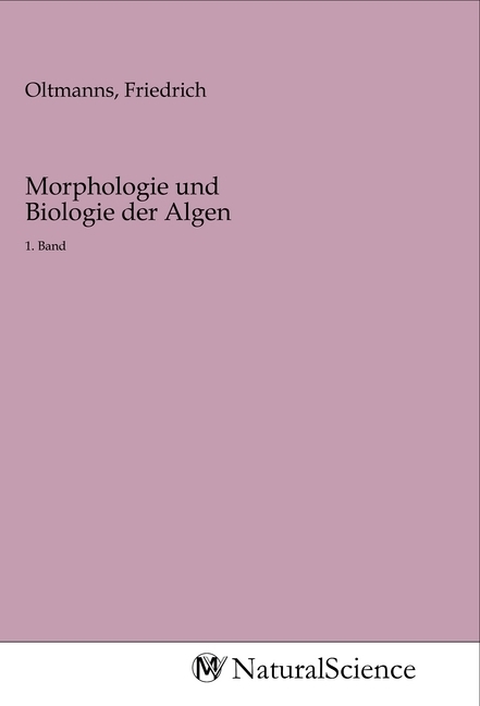 Morphologie und Biologie der Algen