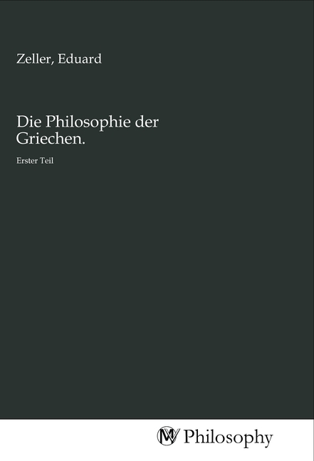 Die Philosophie der Griechen.