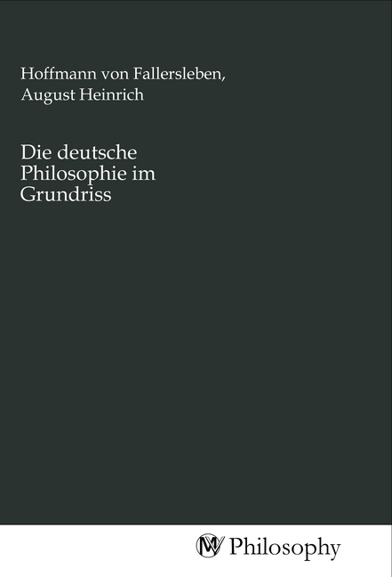 Die deutsche Philosophie im Grundriss