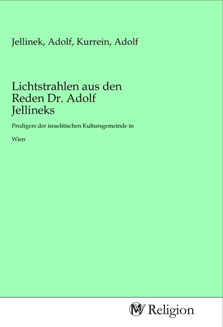 Lichtstrahlen aus den Reden Dr. Adolf Jellineks