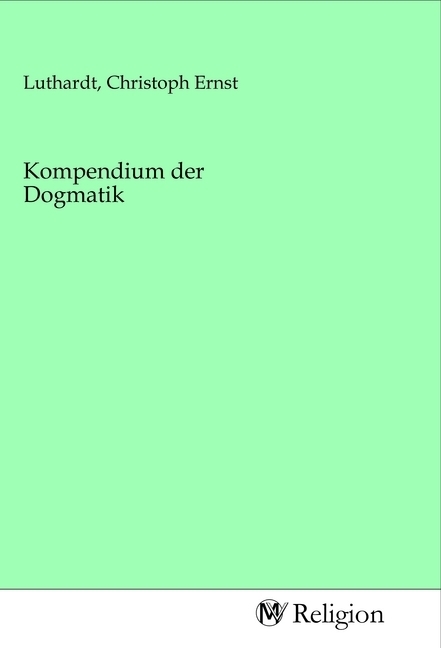 Kompendium der Dogmatik