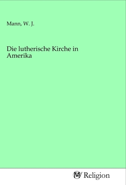Die lutherische Kirche in Amerika