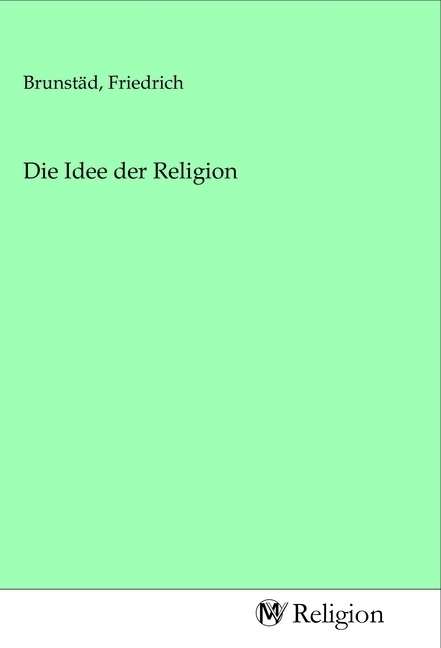 Die Idee der Religion