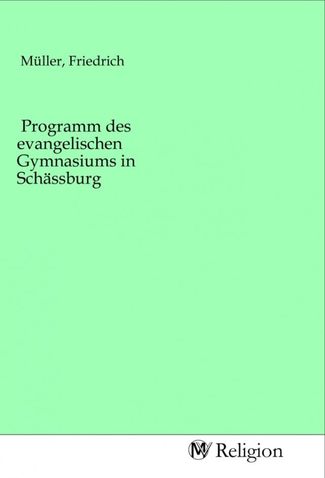 Programm des evangelischen Gymnasiums in Schässburg
